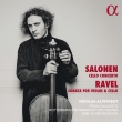 Salonen Cello Concerto, Ravel Sonata for Violin & Cello : Nicolas Altstaedt(Vc)Dima Slobodeniouk / Rotterdam Philharmonic, Pekka Kuusisto(Vn)