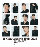 U-KISS ONLINE LIVE 2021 `Goodbye for now` (Blu-ray2g)