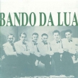 Bando Da Lua