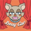 Bossy Cat (7C`VOR[h)