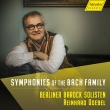 Symphonies of the Bach Family : Reinhard Goebel / Berliner Barock Solisten