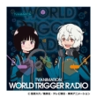 TV Anime[World Trigger] Radio