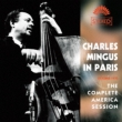 Charles Mingus In Paris -The Complete America Session (2gUHQCD)