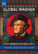 Global Wagner -From Bayreuth to the World