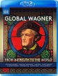 Global Wagner -From Bayreuth to the World