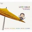 LOVE CALLS