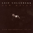 New Waves (Live Recordings ' 19-' 21)