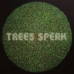 Trees Speak