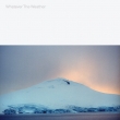 Whatever The Weather (Glaical Clear Vinyl)