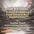 Sinfonia Drammatica, Piano Concerto No.1, Rhythmophonie : Johannes Kalitzke / Berlin Radio Symphony Orchestra, Jonathan Powell(P)
