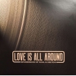 Love Is All Around