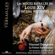 Les Noces Royales De Louis 14: Dumestre / Le Poeme Harmonique Quintans Bunel Tricou Goubioud Ancely