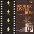 Brother On The Run (The Original Soundtrack)