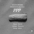 ppp -Plakidis, Petersons, Pelecis : Gidon Kremer / Kremerata Baltica, Kremerata Lettonica