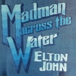 Madman Across The Water y50NLOX[p[EfbNXEGfBVz(3gSHM-CD+Blu-ray)