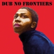Dub No Frontiers (Analog Record)