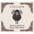 BLACK SHEEP IS STILL DREAMING