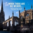 When There Are No Words...-revolutionary Works For Oboe & Piano: Alex Klein(Ob)Phillip Bush(P)