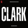 Clark (Soundtrack From The Netflix Series)(2gAiOR[h)