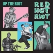 Up The Riot (Limited Colour Vinyl)(10inch)