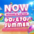 Now That' s What I Call A 60s & 70s Summer: Seasons In The Sun