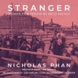 Stranger-works For Tenor: Nicholas Phan(T)Brooklyn Rider E.jacobsen / The Knights Etc