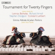 Emma Abbate & Julian Perkins : Tournament for 20 Fingers (Hybrid)