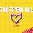 Taste `em All
