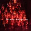 strange world' s end