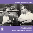 Violin Concerto : David Oistrakh(Vn)Otto Klemperer / French National Radio Orchestra -Transfers & Production: Naoya Hirabayashi