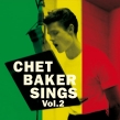Chet Baker Sings Vol.2 (180OdʔՃR[h/Wax Time)