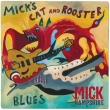 Mick' s Cat And Rooster Blues