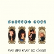 We Are Ever So Clean -Remastered Vinyl Edition