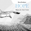 Brett Deubner: Hope-music For Solo Viola