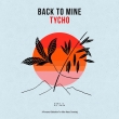 Back To Mine: Tycho (gsJp[E@Cidl/2gAiOR[h)