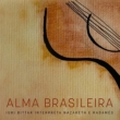 Alma Brasileira -Iuri Bittar Interpreta Nazareth E Radames