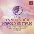 Harold en Italie, Les Nuits d' ete : Timothy Ridout(Va)Michael Spyres(T)John Nelson / Strasbourg Philharmonic