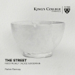 The Street: Parker Ramsay(Hp)Cambridge King' s College Cho Hilal(Narr)+j.s.bach