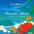 HULA HULA VOL.16 Romantic Island Ft.Yuki ' ALANI' Yamauchi