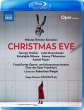 Christmas Eve : C.Loy, Weigle / Frankfurt Opera, Vasiliev, Muzychenko, Shkoza, Tikhomirov, etc (2021-22 Stereo)