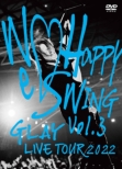 GLAY LIVE TOUR 2022 `We Happy Swing` Vol.3 Presented by HAPPY SWING 25th Anniv.in MAKUHARI MESSE (DVD)