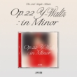 2nd Single Album: Op.22 Y-Waltz : in Minor (Jewel Case Ver.)