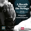 A Breath Between The Strings -G.Jacob, J.Moody, T.Kinsey : Littera(Harmonica)Quartetto Energie Nove