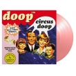 Circus Doop (Cottcandy Vinyl)(Black Friday 2022)