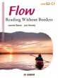 Flow: Reading Without Borders / ǉ͋̂߂̃X^Cʃ[fBOK