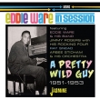 In Session �E A Pretty Wild Guy, 1951-1953