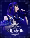Aina Suzuki 2nd Live Tour Belle revolte -Invitation to Conquest-