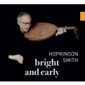 Hopkinson Smith : Bright & Early