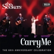 Carry Me: The Seekers 60th Anniversary