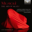 Musicke -The Art of Muses, Harpsichord Music by Female Contemporary Composers : Luca Quintavalle(Cemb)